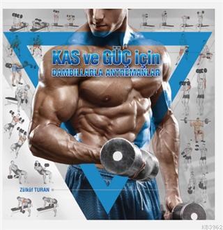 Kas ve Güç için Dambıllarla Antremanlar