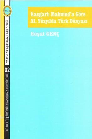 Kaşgarlı Mahmud'a Göre XI. Yüzyılda Türk Dünyası