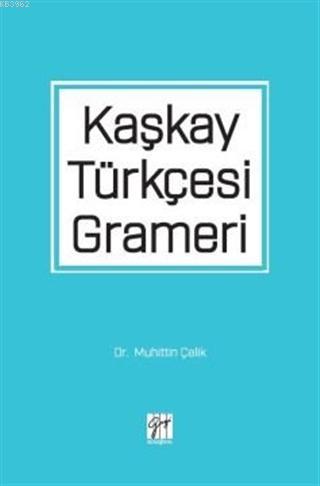 Kaşkay Türkçesi Grameri Muhittin Çelik