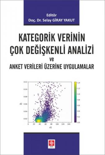 Kategorik Verinin Çok Değişkenli Analizi ve Anket Verileri Üzerine Uygulamalar