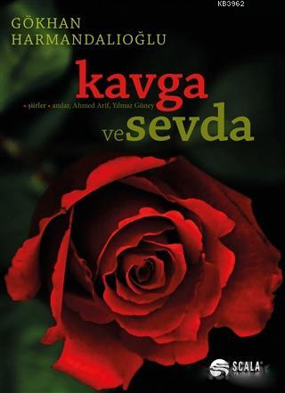 Kavga ve Sevda; -Şiirler, -Anılar, Ahmed Arif, Yılmaz Güney