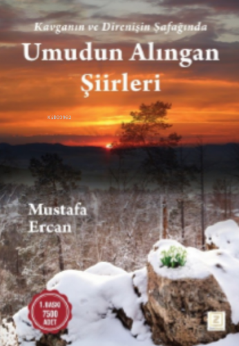 Kavganın ve Direnişin Şafağında Umudun Alıngan Şiirleri Mustafa Ercan