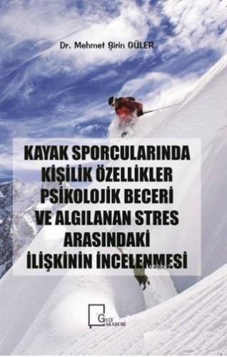 Kayak Sporcularında Kişilik Özellikler Psikolojik Beceri ve Algılanan Stres