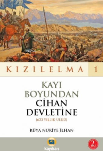 Kayı Boyundan Cihan Devletine - Kızılelma 1 Rüya Nuriye İlhan