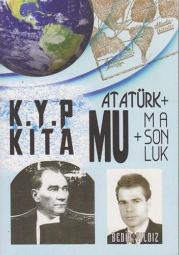 Kayıp Kıta Mu Atatürk+Masonluk Bedir Yıldız