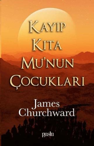 Kayıp Kıta Mu'nun Çocukları James Churchward