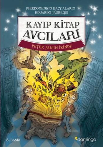 Kayıp Kitap Avcıları 1 - Peter Pan'ın İzinde Pierdomenico Baccalario