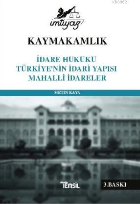 Kaymakamlık İmtiyaz İdare Hukuku Türkiye'nin İdari Yapısı Mahalli İdareler