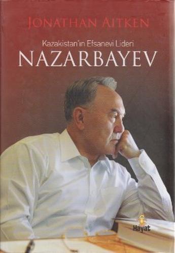 Kazakistan'ın Efsanevi Lideri Nazarbayev Jonathan Aitken