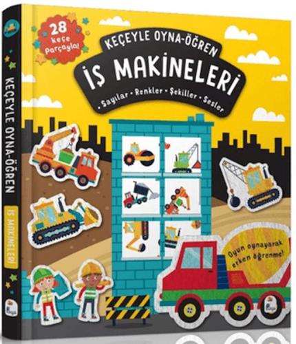 Keçeyle Oyna - Öğren İş Makineleri (Ciltli) Alice Barker