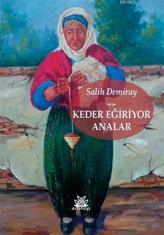 Keder Eğiriyor Analar