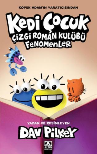 Kedi Çocuk Çizgi Roman Kulübü Fenomenler Dav Pilkey