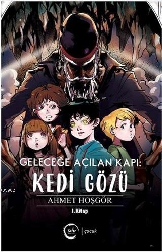 Kedi Gözü - Geleceğe Açılan Kapı