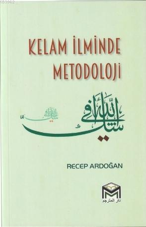 Kelam İlminde Metodoloji Recep Ardoğan