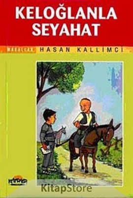 Keloğlanla Seyahat Hasan Kallimci
