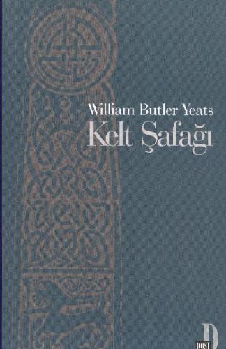 Kelt Şafağı William Butler Yeats