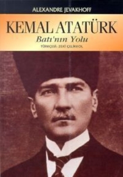 Kemal Atatürk; Batı'nın Yolu