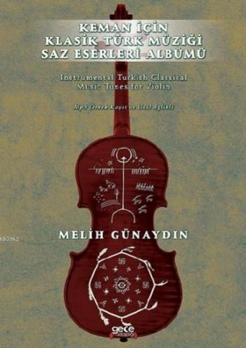 Keman İçin Klasik Türk Müziği Saz Eserleri Albümü Melih Günaydın