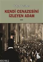 Kendi Cenazesini İzleyen Adam