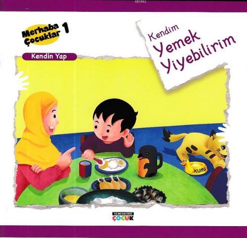 Kendim Yemek Yiyebilirim - Kendin Yap Merhaba Çocuklar 1