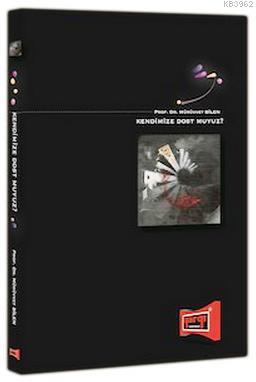 Kendimize Dost muyuz?