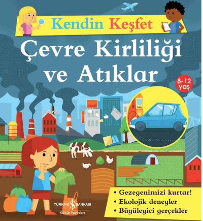Kendin Keşfet- Çevre Kirliliği ve Atıklar