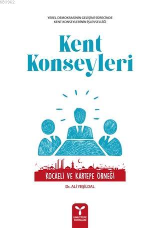 Kent Konseyleri; Kocaeli ve Kartepe Örneği