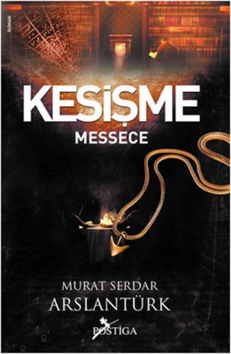 Kesişme / Messece Murat Serdar Arslantürk