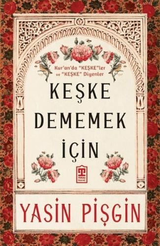 Keşke Dememek İçin Yasin Pişgin