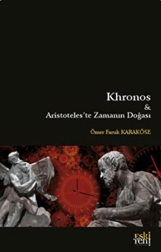 Khronos ve Aristoteles'te Zamanın Doğası Ömer Faruk Karaköse