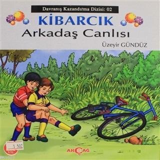 Kibarcık Arkadaş Canlısı; Davranış Kazandırma Dizisi 2