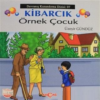 Kibarcık Örnek Çocuk; Davranış Kazandırma Dizisi 7
