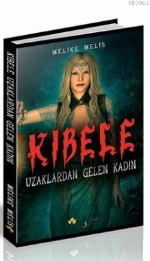 Kibele - Uzaklardan Gelen Kadın