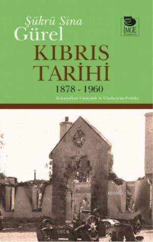 Kıbrıs Tarihi 1878 - 1960; Kolonyalizm Ulusçuluk ve Uluslararası Politika