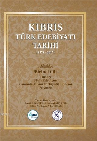 Kıbrıs Türk Edebiyatı Tarihi (1571 - 2017) Beş Cilt Takım İsmail Bozku
