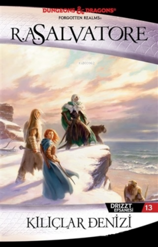 Kılıçlar Denizi - Drizzt Efsanesi 13. Kitap R. A Salvatore