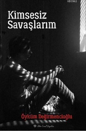 Kimsesiz Savaşlarım