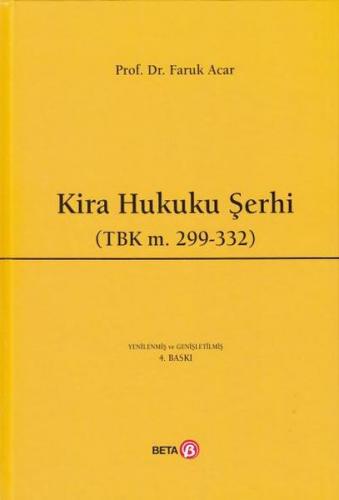 Kira Hukuku Şerhi (TBK M. 299- 332 ) - Ciltli Faruk Acar