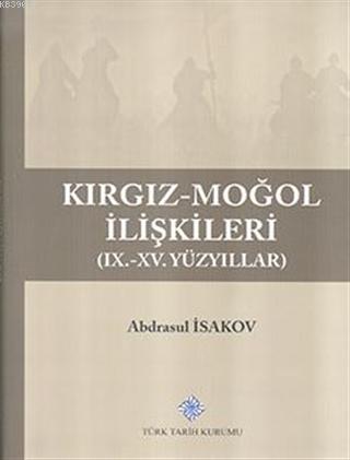 Kırgız-Moğol İlişkileri 9-15. Yüzyıllar
