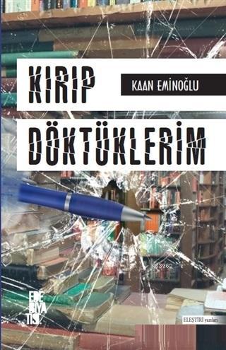 Kırıp Döktüklerim