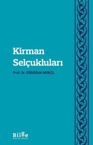 Kirman Selçukluları Prof. Dr. Erdoğan Merçil