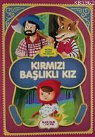 Kırmızı Başlıklı Kız - Resimli Klasik Masallar