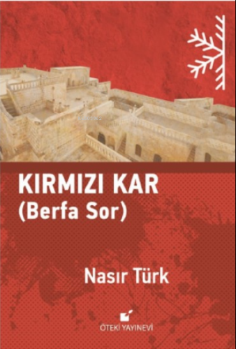 Kırmızı Kar;(Berfa Sor)
