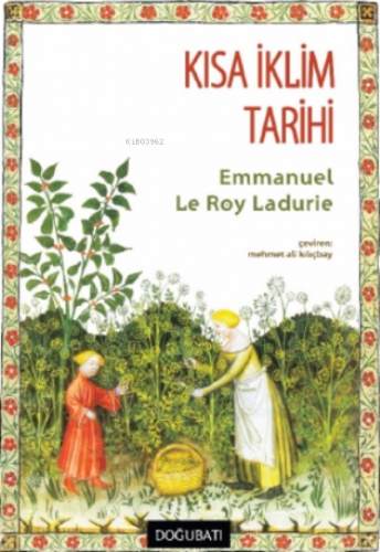 Kısa İklim Tarihi Emmanuel Le Roy Ladurie