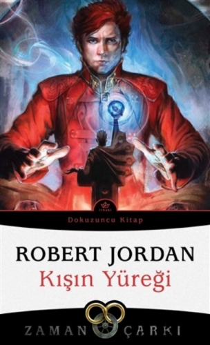 Kışın Yüreği - Zaman Çarkı Dokuzuncu Kitap Robert Jordan