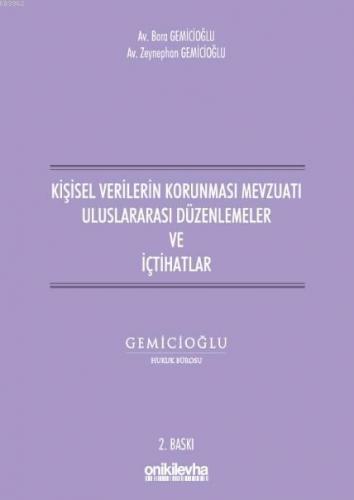 Kişisel Verilerin Korunması Mevzuatı Uluslararası Düzenlemeler ve İçtihatlar