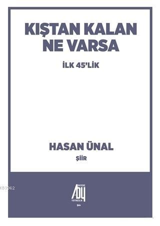 Kıştan Kalan Ne Varsa; İlk 45'lik