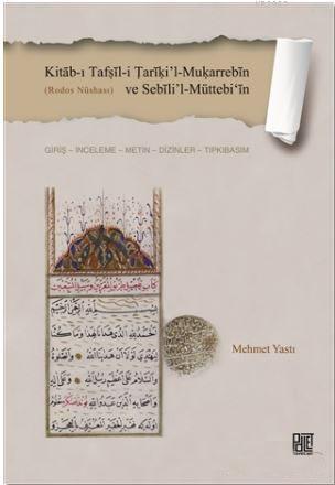 Kitab-ı Tafṣil-i Tariki'l-Muḳarrebin ve Sebili'l-Müttebi'in Mehmet Yas