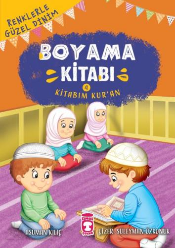 Kitabım Kuran - Renklerle Güzel Dinim Boyama Kitabım 4 Asuman Kılıç