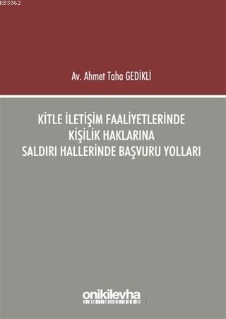 Kitle İletişim Faaliyetlerinde Kişilik Haklarına Saldırı Hallerinde Başvuru Yolları